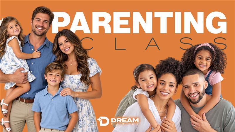 Dream Family Parenting Class