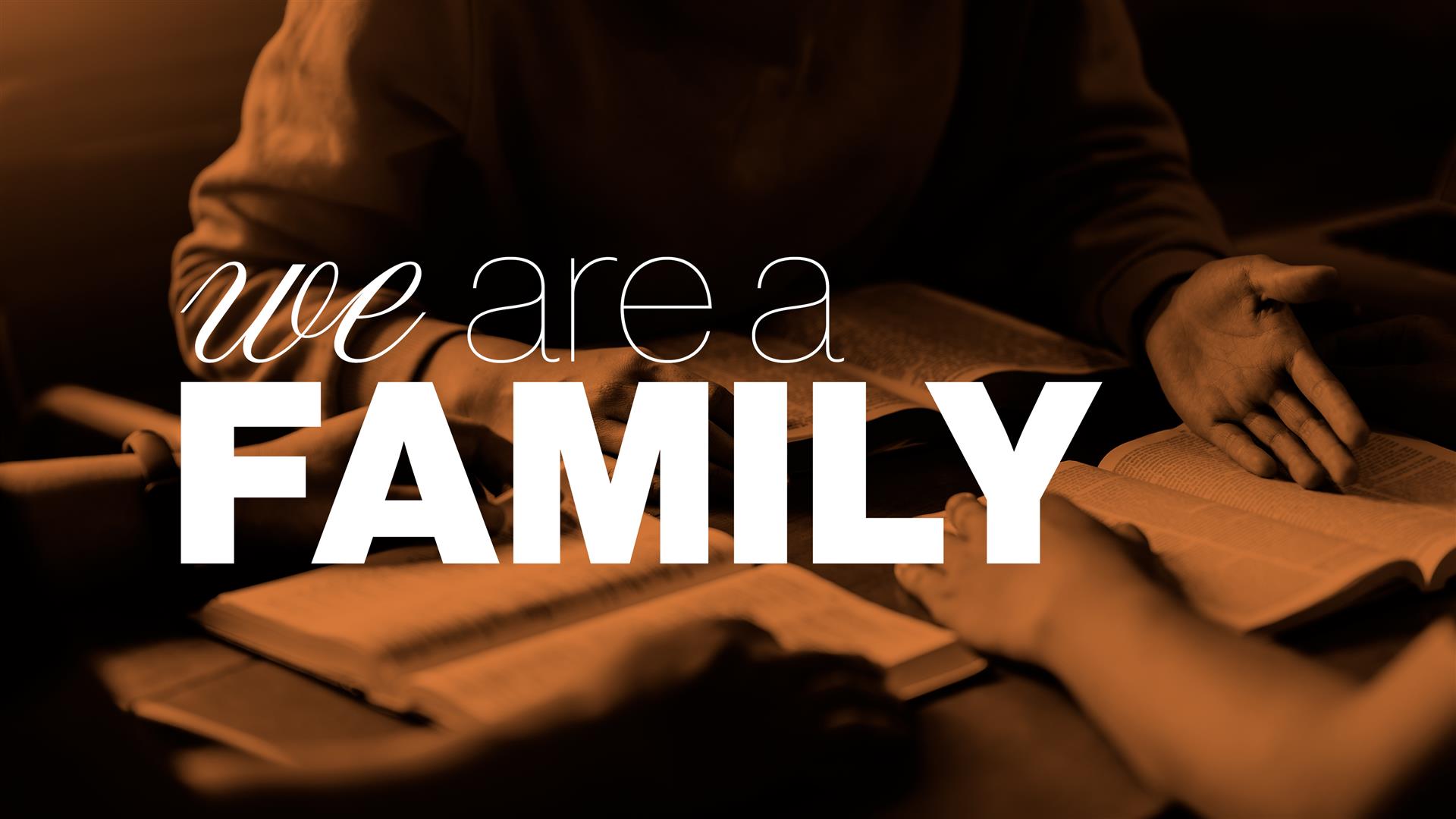 We Are A Family