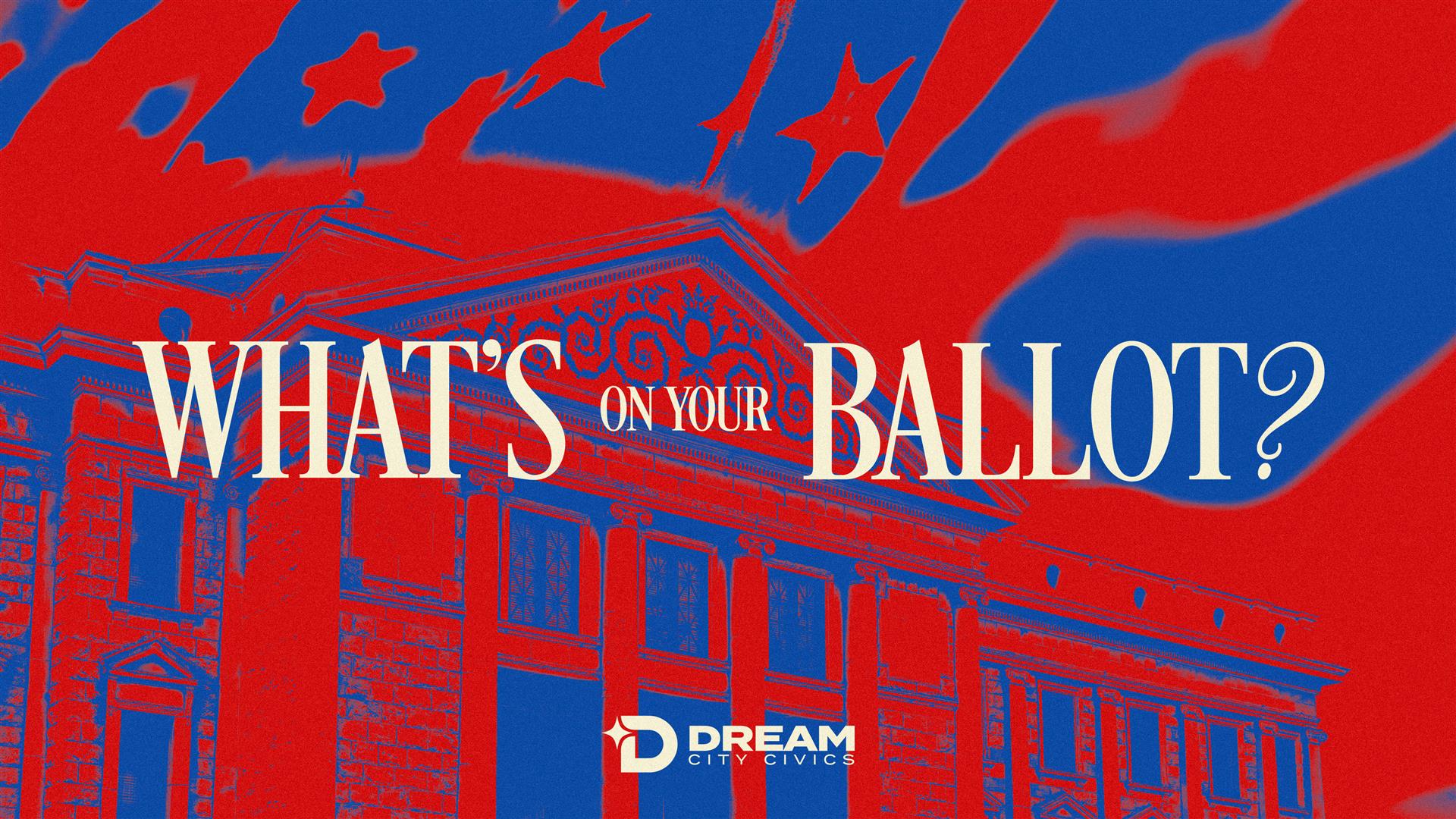 What's on Your Ballot?