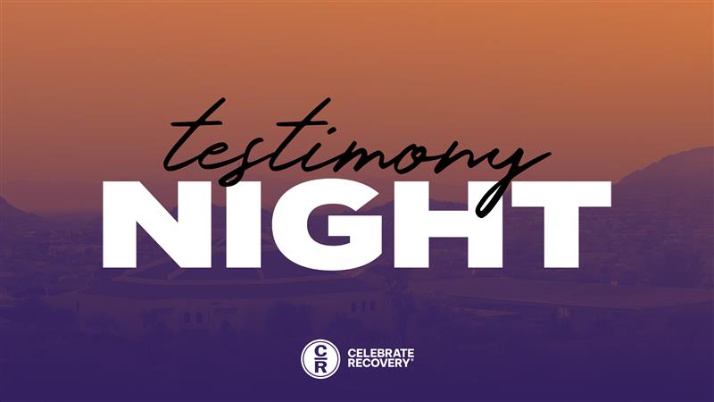 Celebrate Recovery - Testimony Night